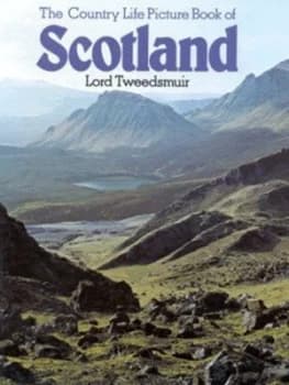 The Country Life Picture Book of Scotland by Tweedsmuir and W. F Davidson and R Thomlinson Hardback
