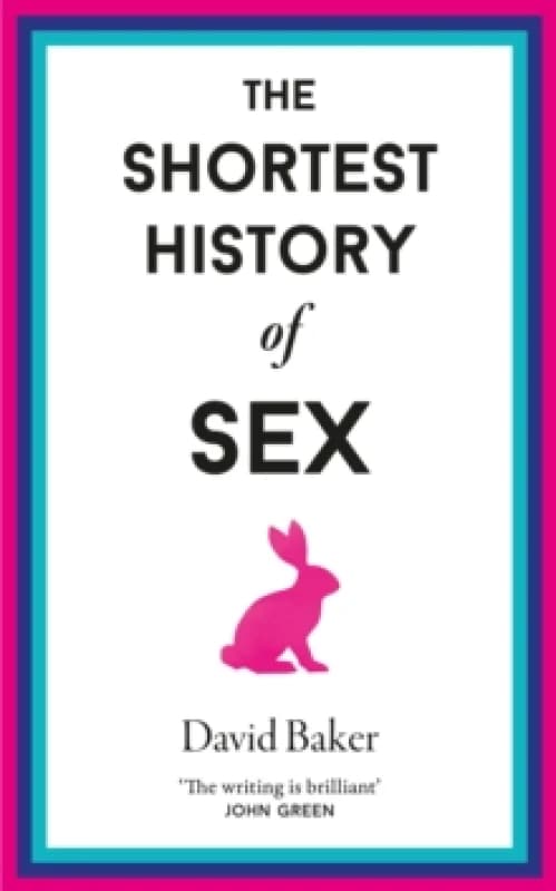 The Shortest History of Sex Hardback