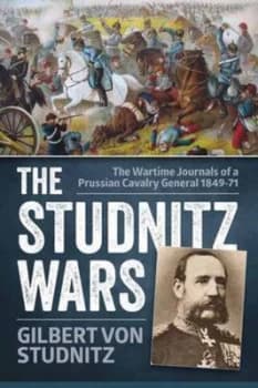 The Studnitz Wars by Gilbert Von Studnitz Book