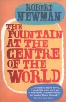 The Fountain at the Centre of the World by Robert Newman Paperback