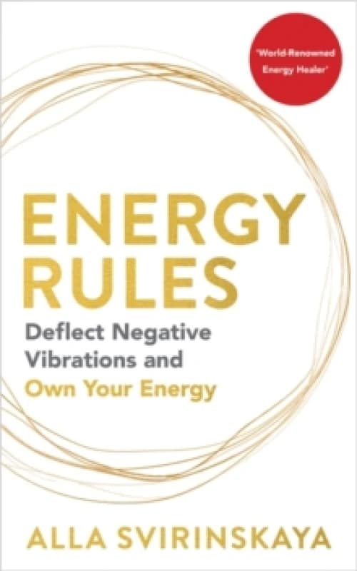 Energy Rules : Deflect Negative Vibrations and Own Your Energy Paperback / softback