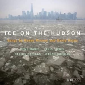 Ice On the Hudson Songs By Renee Rosnes and David Hadju by Various Artists CD Album