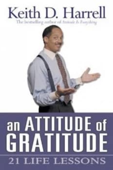 An Attitude of Gratitude by Keith D Harrell Paperback