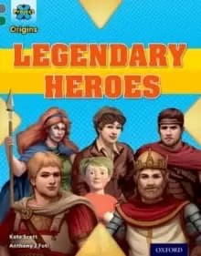 Project X Origins: Grey Book Band, Oxford Level 12: Myths and Legends: Tiger's Legendary Heroes