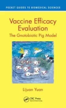 Vaccine Efficacy Evaluation The Gnotobiotic Pig Model
