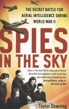 Spies in the Sky by Taylor Downing Paperback