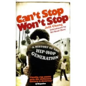 Can't Stop Won't Stop: History of the Hip-Hop Generation (Paperback)