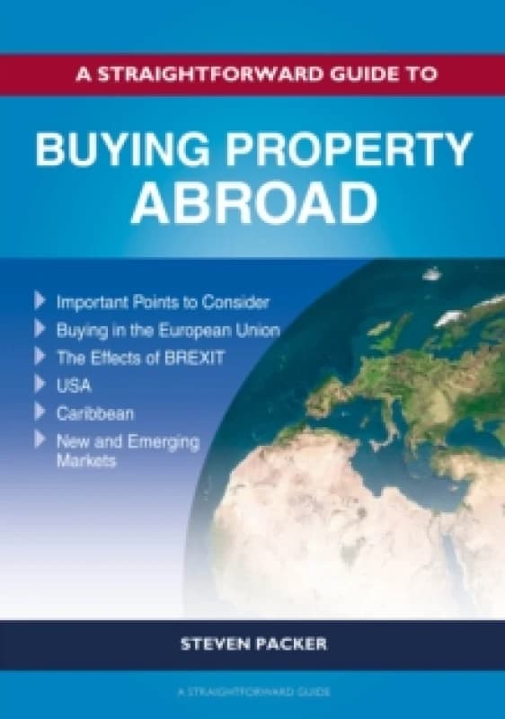 A Straightforward Guide To Buying Property Abroad Paperback / softback