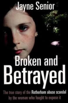 Broken and Betrayed by Jayne Senior Paperback