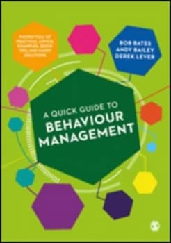 A quick guide to behaviour management by Bob Bates
