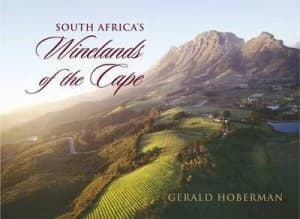 South Africas Winelands of the Cape by Gerald Hoberman Hardback