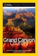National Geographic park profiles grand canyon country over 100 full color