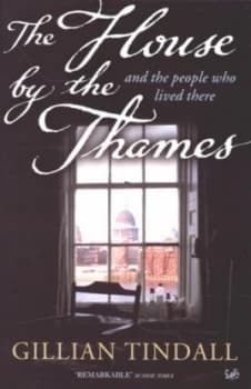 The House by the Thames by Gillian Tindall Paperback