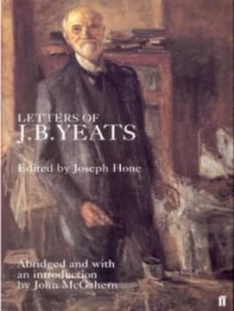 John Butler Yeats by Joseph Hone Hardback