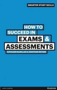 How to Succeed in Exams and Assessments by Kathleen Mcmillan Paperback
