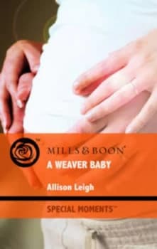 A Weaver Baby by Allison Leigh Book