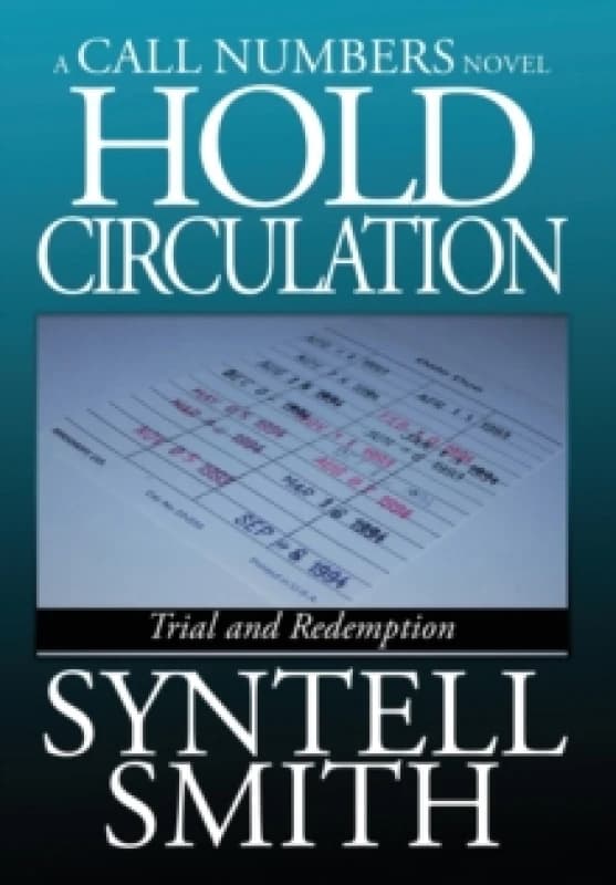 Hold Circulation - A Call Numbers Novel : Trial and Redemption Hardback