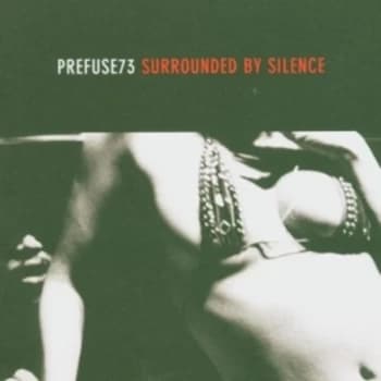 Prefuse 73 - Surrounded By Silence CD