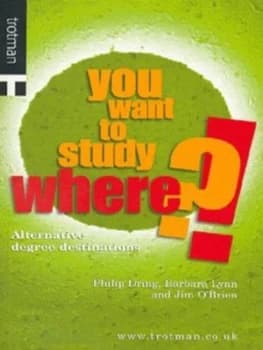 You Want to Study Where. by Philip Dring and Barbara Lynn and Jim Obrien Book