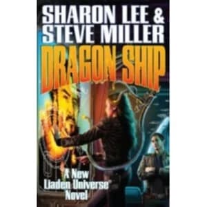 Dragon Ship by Sharon Lee, Steve Miller (Hardback, 2012)