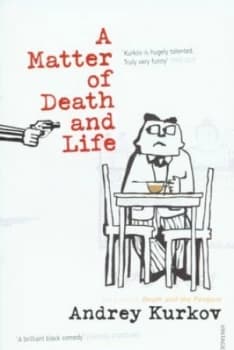 A Matter of Death and Life by Andrey Kurkov Book