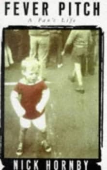 Fever Pitch by Nick Hornby Hardback