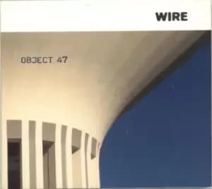 Wire Object 47 2008 UK CD album PF17