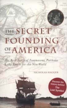 The Secret Founding of America by Nicholas Hagger Paperback