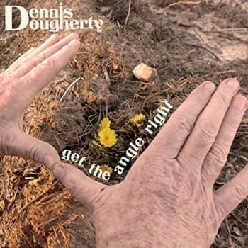 Dennis Dougherty - Get the Angle Right CD