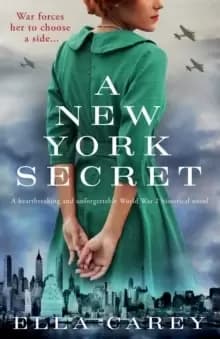 A New York Secret : A heartbreaking and unforgettable World War 2 historical novel