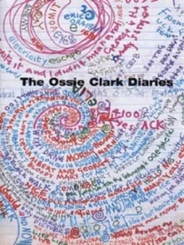 The Ossie Clark Diaries by Ossie Clark and Henrietta Rous Hardback