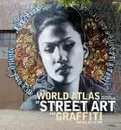 world atlas of street art and graffiti