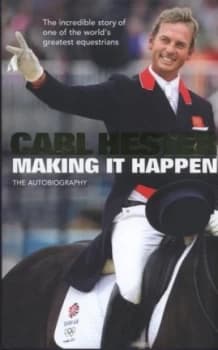 Making It Happen by Carl Hester Hardback