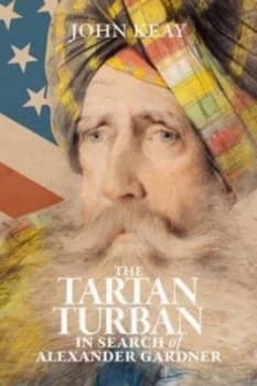 The Tartan Turban by John Keay Hardback