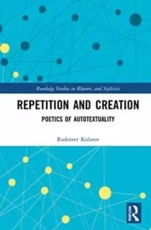 Repetition and Creation : Poetics of Autotextuality