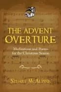 advent overture meditations and poems for the christmas season