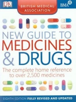 The British Medical Association New Guide to Medicines and Drugs by Kevin M Oshaughnessy and British Medical Association Paperback