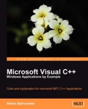 Microsoft Visual C++ Windows Applications by Example by Stefan Bjorndander Paperback