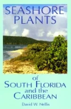 seashore plants of south florida and the caribbean a guide to knowing and g