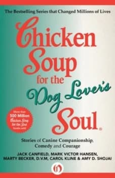 Chicken Soup for the Dog Lovers Soul by Jack Canfield Paperback