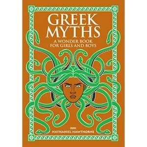 Greek Myths: A Wonder Book for Girls and Boys by Nathaniel Hawthorne (Hardback, 2015)