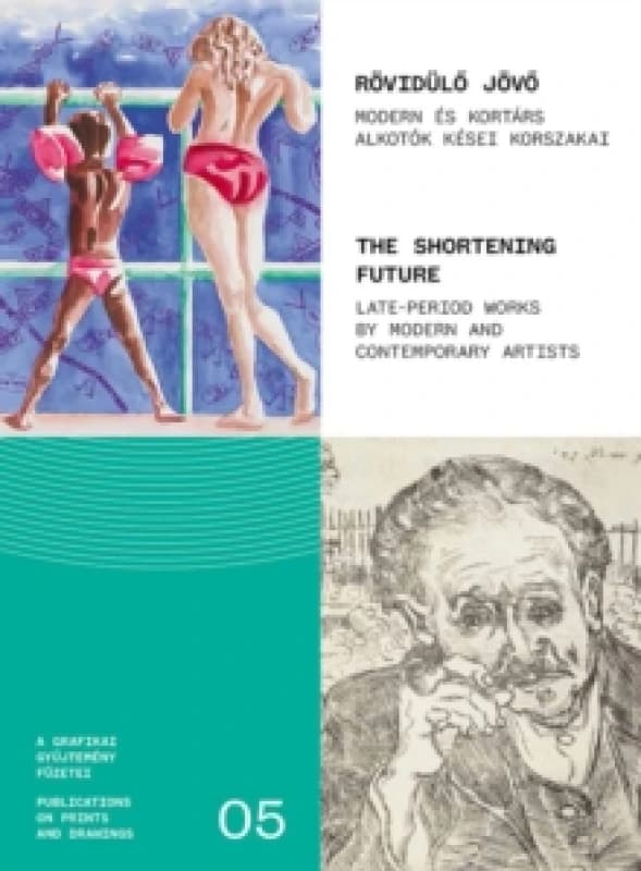 The Shortening Future : Late period works by Modern and Contemporary Artists Paperback / softback