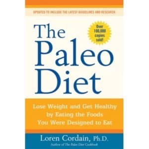 The Paleo Diet: Lose Weight and Get Healthy by Eating the Foods You Were Designed to Eat by Loren Cordain (Paperback, 2010)
