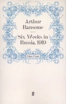 Six Weeks in Russia 1919 by Arthur Ransome Book