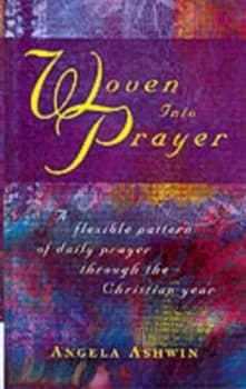 Woven into Prayer by Angela Ashwin Book