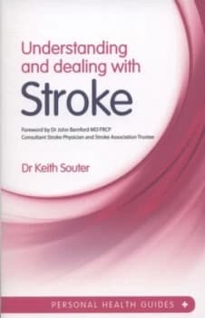 Understanding and Dealing with Stroke by Keith Souter Paperback