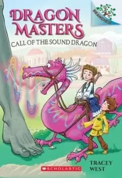 Call of the Sound Dragon: A Branches Book (Dragon by Tracey West