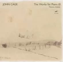 John Cage: The Works for Piano 10
