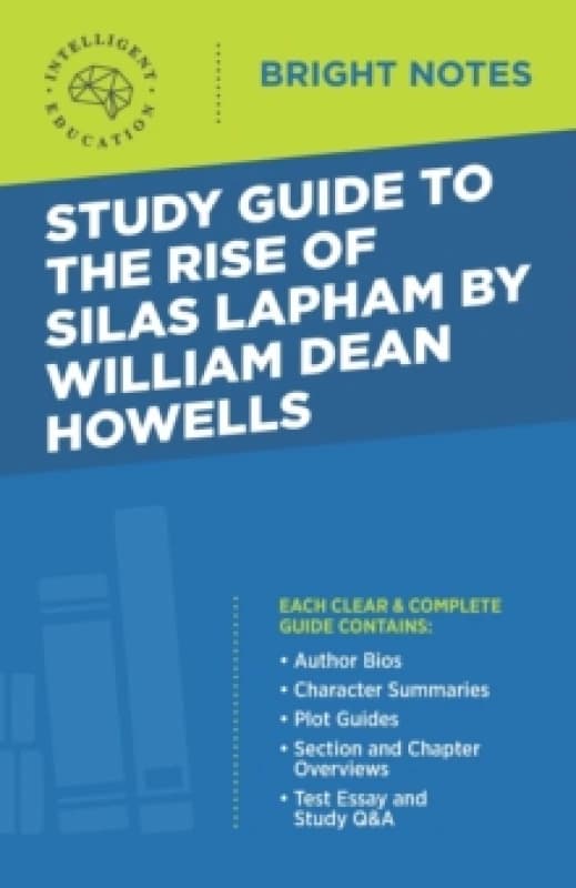 Study Guide to The Rise of Silas Lapham by William Dean Howells Paperback / softback