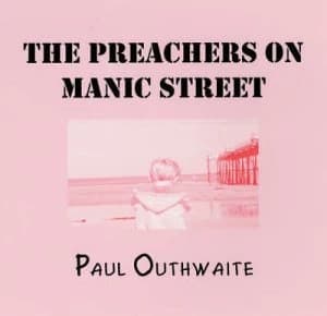 The Preachers on Manic Street by Paul Outhwaite Paperback